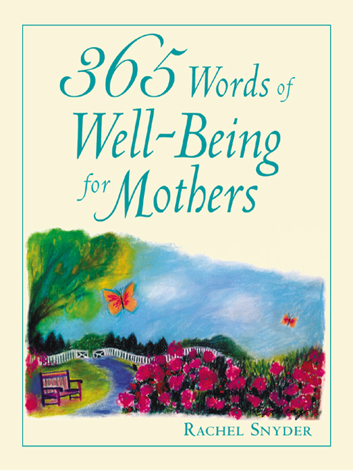 Title details for 365 Words of Well-Being for Mothers by Rachel Snyder - Available